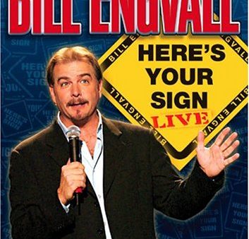 BILL ENGVALL:HERES YOUR SIGN Online now